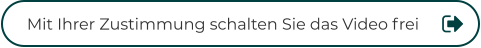 Mit Ihrer Zustimmung schalten Sie das Video frei